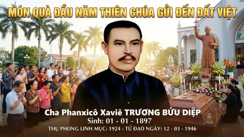 MÓN QUÀ ĐẦU NĂM THIÊN CHÚA GỬI ĐẾN ĐẤT VIỆT