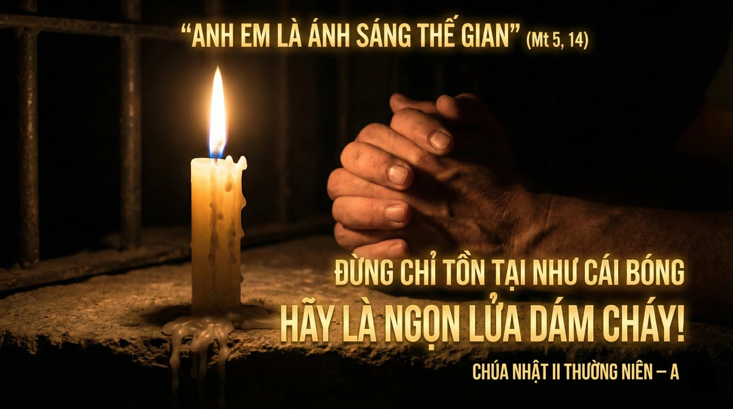 ĐỪNG CHỈ TỒN TẠI NHƯ CÁI BÓNG – HÃY LÀ NGỌN LỬA DÁM CHÁY!