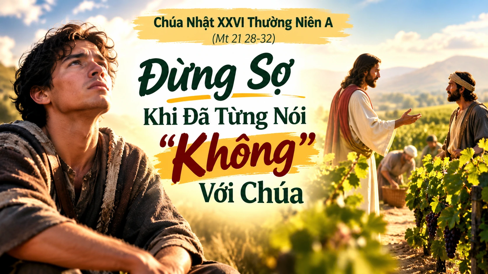 Đừng Sợ Khi Đã Từng Nói “Không” Với Chúa – Chúa Nhật XXVI Thường Niên A